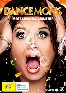 Dance Moms: Most Shocking Moments | Dance Moms: Most Outrageous Moments  |   DVD